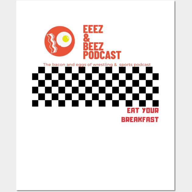 EEEZ N BEEZ RACING SWAG Wall Art by Eeez N Beez Podcast Merch